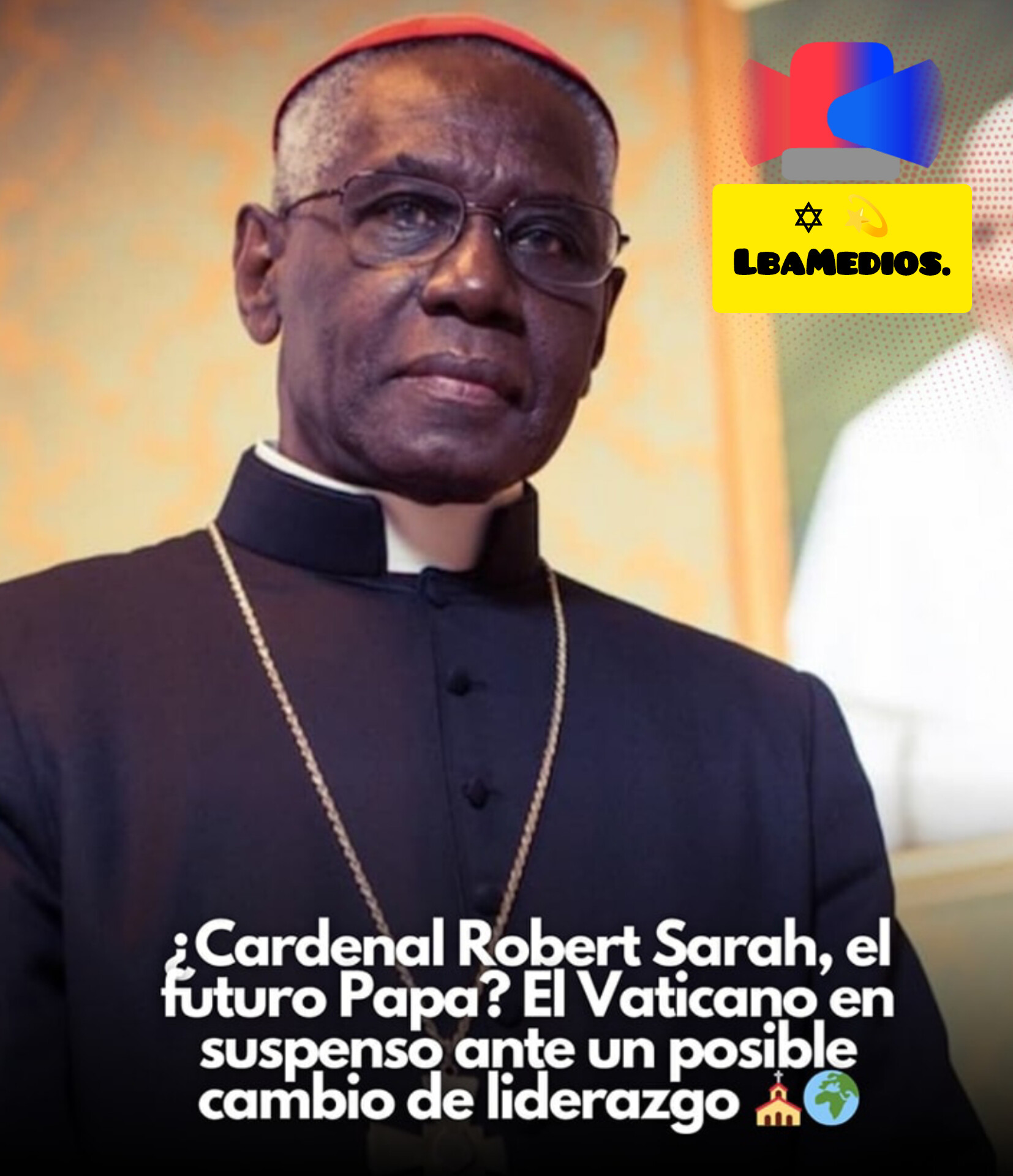 Robert Sarah, El Papa Africano Favorito A Suceder Al Papa Francisco.