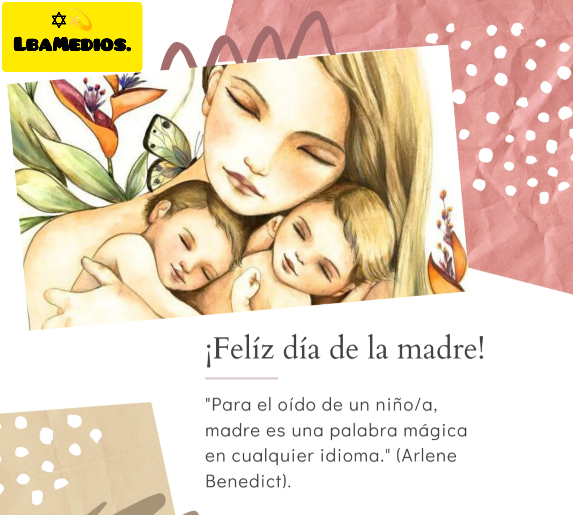 Felicidades A Todas Las Madres En Su Dia.